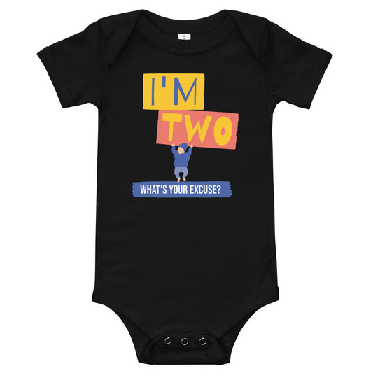 Baby T-shirt Bodysuit in I'm 2 What's your Excuse