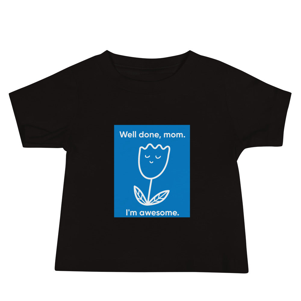 Baby T-shirt in Well Done Mom