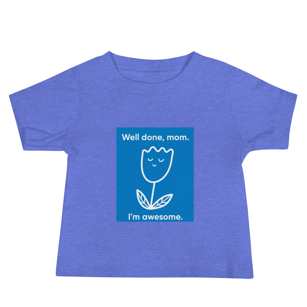 Baby T-shirt in Well Done Mom