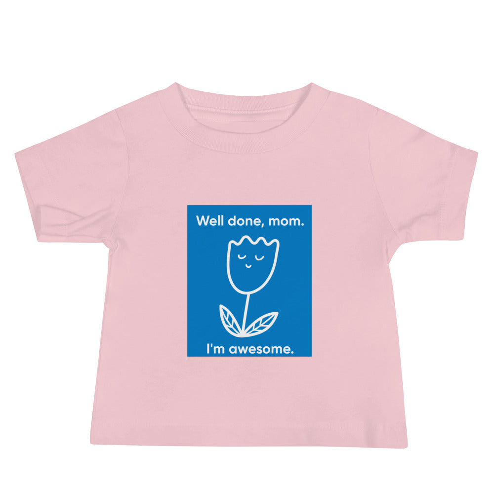 Baby T-shirt in Well Done Mom