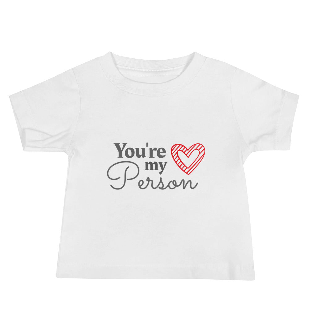 Baby T-shirt in You're my Person