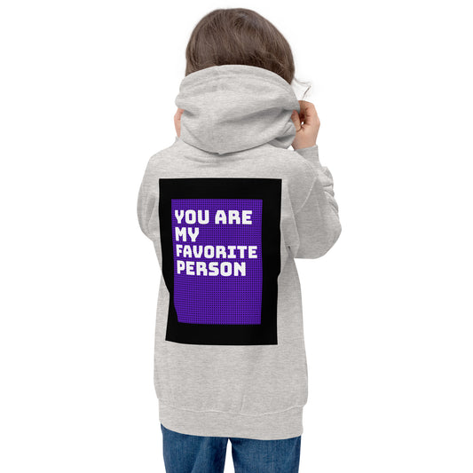 Kids Graphic Hoodie in You are my Favorite person