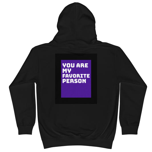 Kids Graphic Hoodie in You are my Favorite person