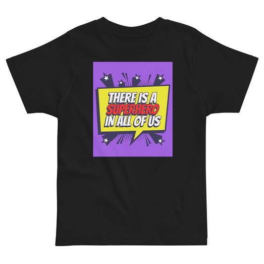 Kids Toddler T-shirt in There is a Superhero in All of Us