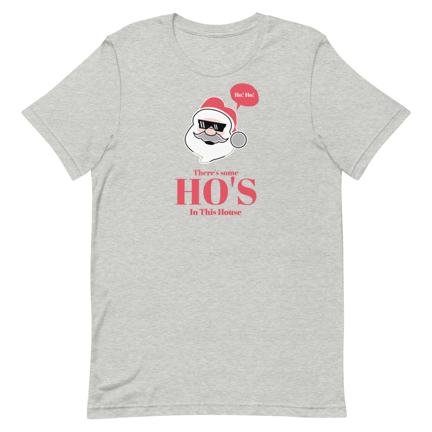 Funny Holiday Unisex T-shirt There's some Ho's In This House
