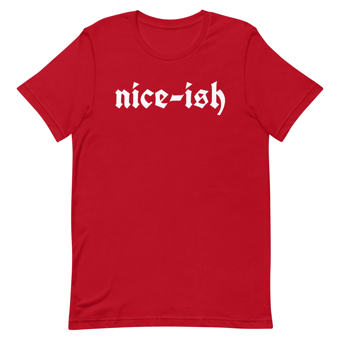 Holiday Unisex T-shirt in Nice-ish