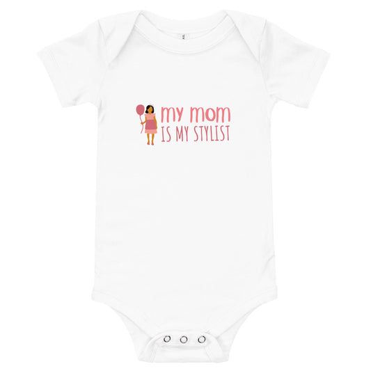 Baby T-shirt  Bodysuit In My Mom Is My Stylist