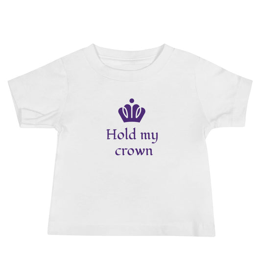 Baby T-shirt in Hold My Crown