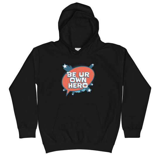 Kids Graphic Hoodie In Be Your Own Hero
